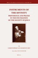 Instruments of the divinity providence and praxis in the foundation of the Society of Jesus /