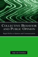 Collective behavior and public opinion : rapid shifts in opinion and communication /