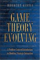 Game theory evolving a problem-centered introduction to modeling strategic behavior /