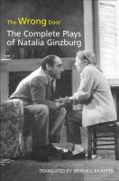 The wrong door : the complete plays of Natalia Ginzburg /