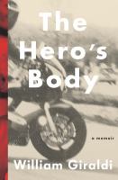 The hero's body : a memoir /