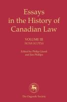 Essays in the History of Canadian Law : Nova Scotia.