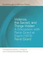Violence, the Sacred, and Things Hidden A Discussion with René Girard at Esprit (1973) /