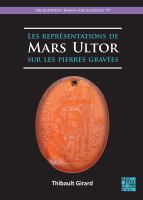 Les representations de Mars Ultor sur les pierres gravees /