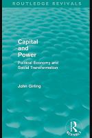 Capital and Power (Routledge Revivals) : Political Economy and Social Transformation.