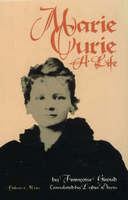 Marie Curie, a life /
