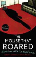 The Mouse that Roared : Disney and the End of Innocence.