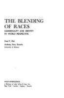 The blending of races: marginality and identity in world perspective /