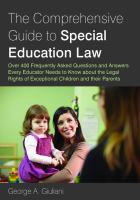 The comprehensive guide to special education law over 400 frequently asked questions and answers every educator needs to know about the legal rights of exceptional children and their parents /