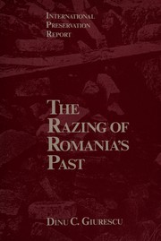 The razing of Romania's past : international preservation report /