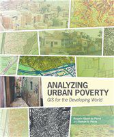 Analyzing urban poverty GIS for the developing world /