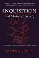 Inquisition and medieval society : power, discipline, and resistance in Languedoc /