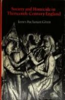 Society and homicide in thirteenth-century England /