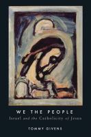 We the people : Israel and the catholicity of Jesus /