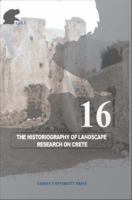 The Historiography of landscape research on Crete