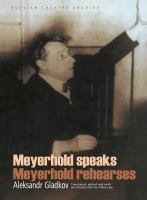 Meyerhold speaks, Meyerhold rehearses /