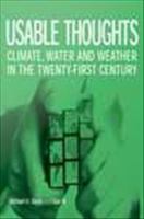 Usable Thoughts : Climate, Water, and Weather in the Twenty-First Century.