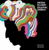 Milton Glaser; graphic design. /