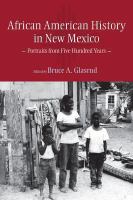 African American History in New Mexico : Portraits from Five Hundred Years.