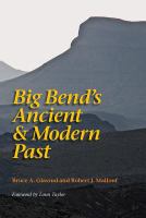 Big Bend's Ancient and Modern Past.