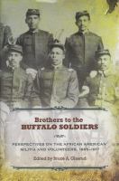 Brothers to the Buffalo Soldiers: Perspectives on the African American Militia and Volunteers, 1865-1917