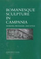 Romanesque sculpture in Campania : patrons, programs, and style /