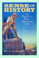 Sense of history : the place of the past in American life /