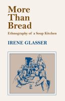 More than bread : ethnography of a soup kitchen /