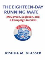 The eighteen-day running mate : McGovern, Eagleton, and a campaign in crisis /