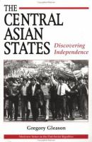 The Central Asian states : discovering independence /