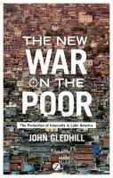 The new war on the poor the production of insecurity in Latin America /