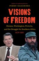 Visions of freedom : Havana, Washington, Pretoria and the struggle for Southern Africa, 1976-1991 /