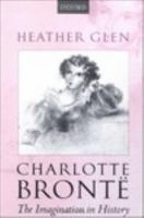 Charlotte Brontë : The Imagination in History.