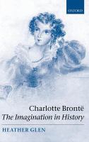 Charlotte Brontë : the imagination in history /