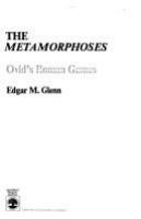 The metamorphoses : Ovid's Roman games /