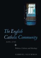 The English Catholic community, 1688-1745 : politics, culture and ideology /