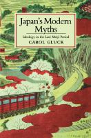 Japan's modern myths : ideology in the late Meiji period /