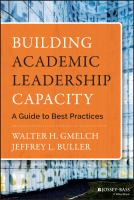 Building Academic Leadership Capacity : A Guide to Best Practices.