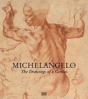 Michelangelo : the drawings of a genius /