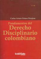 Fundamentos del derecho disciplinario colombiano 2a. Ed /