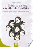 Itinerario de una sensibilidad política. Feminismo y trabajo académico en la Universidad Nacional.