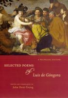 Selected poems of Luis de Góngora a bilingual edition /