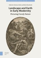 Landscape and Earth in Early Modernity: Picturing Unruly Nature.