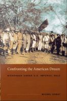 Confronting the American Dream Nicaragua under U.S. Imperial Rule /