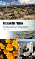 Metropolitan Phoenix : place making and community building in the desert /