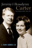 Jimmy and Rosalynn Carter the Georgia years, 1924-1974 /
