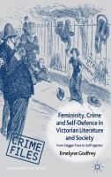 Femininity, crime and self-defence in Victorian literature and society from dagger-fans to suffragettes /