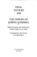 Final entries, 1945 : the diaries of Joseph Goebbels /