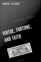 Virtue, fortune, and faith : a genealogy of finance /