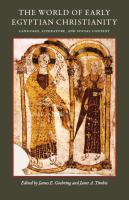 The world of early Egyptian Christianity : language, literature, and social context : essays in honor of David W. Johnson /